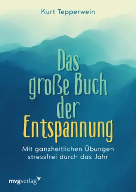 Tepperwein |  Das große Buch der Entspannung | Buch |  Sack Fachmedien