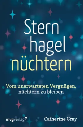 Gray |  Sternhagelnüchtern | Buch |  Sack Fachmedien