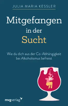 Kessler |  Mitgefangen in der Sucht | Buch |  Sack Fachmedien