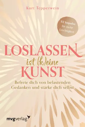 Tepperwein |  Loslassen ist (k)eine Kunst | Buch |  Sack Fachmedien