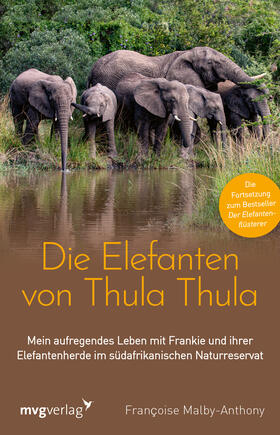 Malby-Anthony / Anthony |  Die Elefanten von Thula Thula | Buch |  Sack Fachmedien