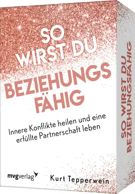 Tepperwein |  So wirst du beziehungsfähig | Sonstiges |  Sack Fachmedien