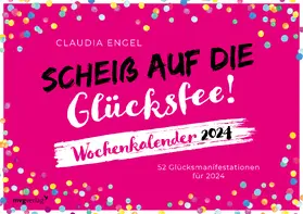 Engel |  Scheiß auf die Glücksfee! – Wochenkalender 2024 | Sonstiges |  Sack Fachmedien