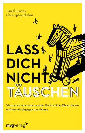 Chabris / Simons |  Lass dich nicht täuschen | Buch |  Sack Fachmedien