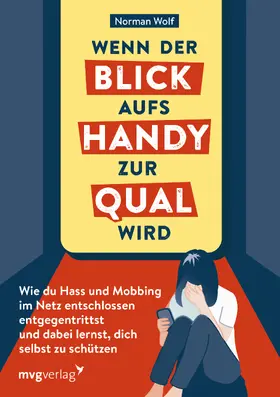 Wolf |  Wenn der Blick aufs Handy zur Qual wird | Buch |  Sack Fachmedien