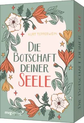 Tepperwein |  Die Botschaft deiner Seele | Sonstiges |  Sack Fachmedien