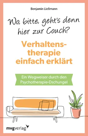 Ließmann |  Wo, bitte, geht's denn hier zur Couch? Verhaltenstherapie einfach erklärt | Buch |  Sack Fachmedien