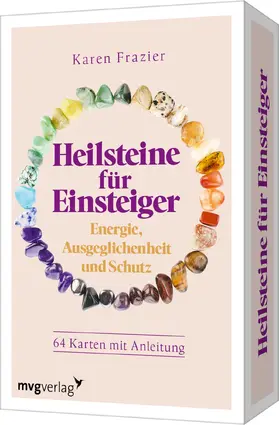 Frazier |  Heilsteine für Einsteiger - Energie, Ausgeglichenheit und Schutz | Sonstiges |  Sack Fachmedien