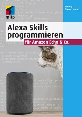 Zimmermanns |  Alexa Skills programmieren für Amazon Echo & Co. | eBook | Sack Fachmedien