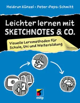 Künzel / Schmitt |  Leichter lernen mit Sketchnotes & Co. | Buch |  Sack Fachmedien