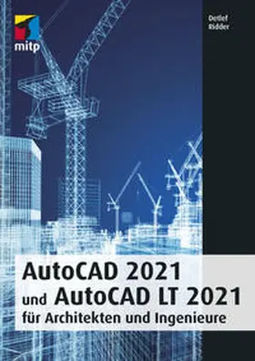 Ridder |  AutoCAD 2021 und AutoCAD LT 2021 für Architekten und Ingenieure | Buch |  Sack Fachmedien