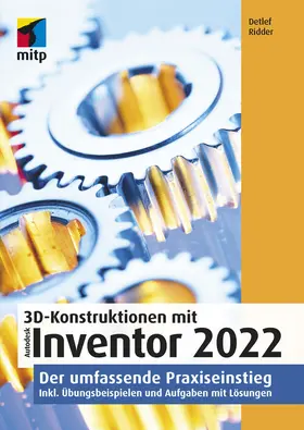 Ridder |  3D-Konstruktionen mit Autodesk Inventor 2022 | eBook | Sack Fachmedien