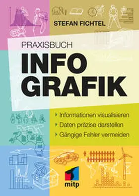 Fichtel / Stefan Fichtel ixtract GmbH |  Praxisbuch Infografik | Buch |  Sack Fachmedien