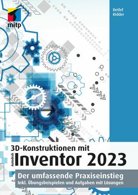 Ridder |  3D-Konstruktionen mit Autodesk Inventor 2023 | eBook | Sack Fachmedien