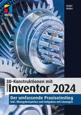 Ridder |  3D-Konstruktionen mit Autodesk Inventor 2024 | Buch |  Sack Fachmedien