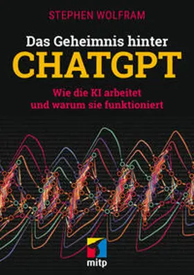 Wolfram |  Das Geheimnis hinter ChatGPT | Buch |  Sack Fachmedien