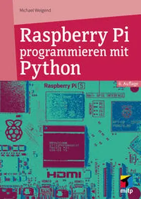 Weigend |  Raspberry Pi programmieren mit Python | Buch |  Sack Fachmedien