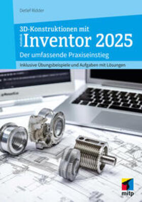 Ridder |  3D-Konstruktionen mit Autodesk Inventor 2025 | Buch |  Sack Fachmedien