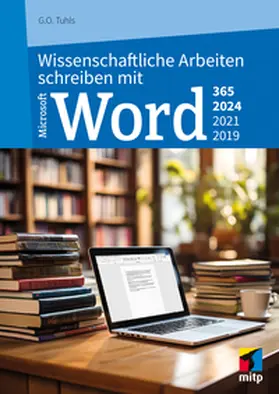 Tuhls |  Wissenschaftliche Arbeiten schreiben mit Microsoft Word 365, 2024, 2021, 2019 | eBook | Sack Fachmedien