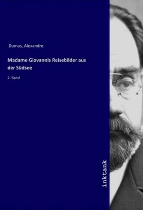 Dumas |  Madame Giovannis Reisebilder aus der Südsee | Buch |  Sack Fachmedien