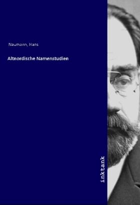 Naumann |  Altnordische Namenstudien | Buch |  Sack Fachmedien