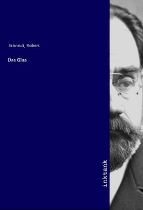 Schmidt |  Das Glas | Buch |  Sack Fachmedien