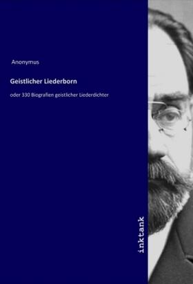 Anonymus |  Geistlicher Liederborn | Buch |  Sack Fachmedien