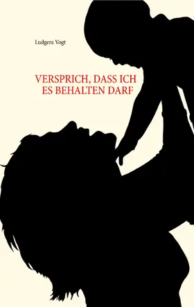 Vogt |  Versprich, dass ich es behalten darf | eBook | Sack Fachmedien