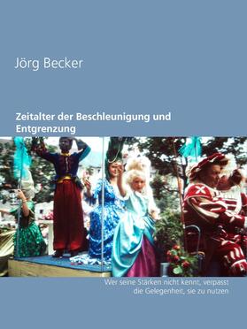 Becker |  Zeitalter der Beschleunigung und Entgrenzung | eBook | Sack Fachmedien