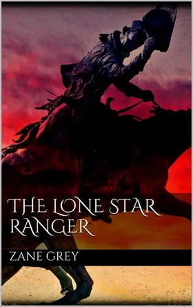 Grey |  The Lone Star Ranger | eBook | Sack Fachmedien