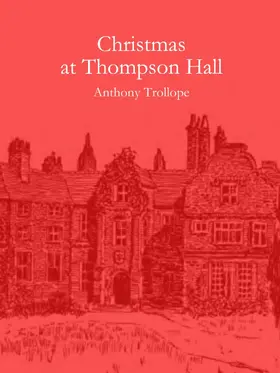 Trollope |  Christmas at Thompson Hall | eBook | Sack Fachmedien