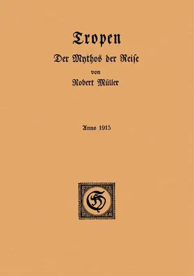 Müller / Schönbach |  Tropen. Der Mythos der Reise | eBook | Sack Fachmedien