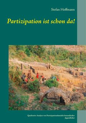 Hoffmann |  Partizipation ist schon da! | eBook | Sack Fachmedien