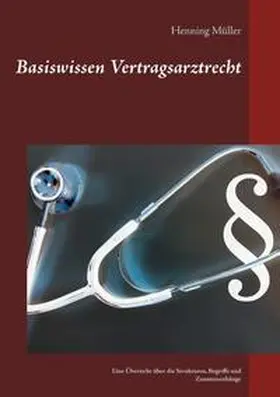 Müller | Basiswissen Vertragsarztrecht | Buch | 978-3-7481-2666-9 | sack.de