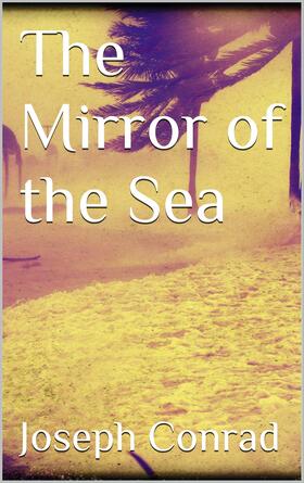 Conrad |  The Mirror of the Sea | eBook | Sack Fachmedien