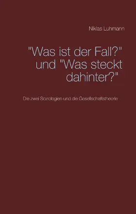 Luhmann / Blanke | "Was ist der Fall?" und "Was steckt dahinter?" | E-Book | sack.de