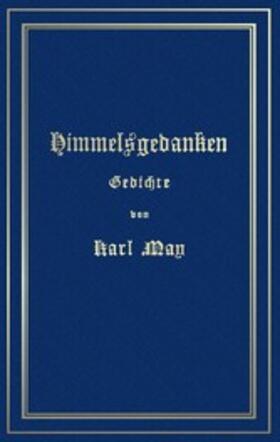 May / Schönbach |  Himmelsgedanken. Gedichte von Karl May | eBook | Sack Fachmedien