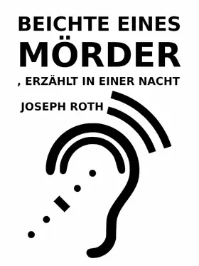 Roth |  Beichte eines Mörders, erzählt in einer Nacht | eBook | Sack Fachmedien