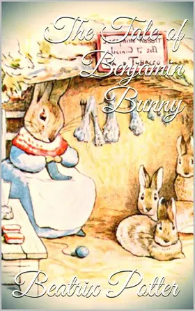 Potter |  The Tale of Benjamin Bunny | eBook | Sack Fachmedien