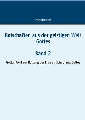 Schneider |  Botschaften aus der geistigen Welt Gottes | eBook | Sack Fachmedien