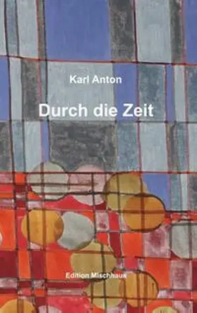 Anton |  Durch die Zeit | Buch |  Sack Fachmedien