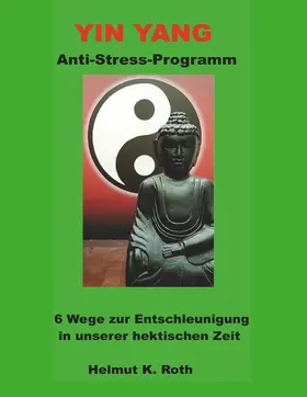 Roth |  Yin Yang Anti-Stress-Programm | eBook | Sack Fachmedien