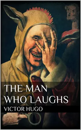 Hugo |  The Man Who Laughs | eBook | Sack Fachmedien