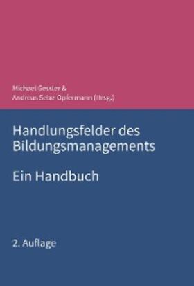 Gessler / Bernecker / Sebe-Opfermann |  Handlungsfelder des Bildungsmanagements | eBook | Sack Fachmedien