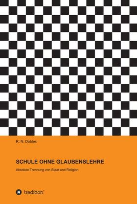 Dobles |  SCHULE OHNE GLAUBENSLEHRE | Buch |  Sack Fachmedien