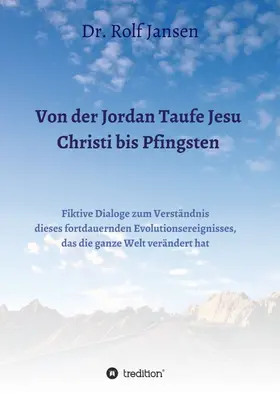 Jansen |  Von der Jordan Taufe Jesu Christi bis Pfingsten | Buch |  Sack Fachmedien