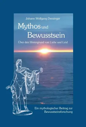 Denzinger |  Mythos und Bewusstsein | Buch |  Sack Fachmedien