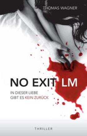 Wagner |  NO EXIT / LM | Buch |  Sack Fachmedien