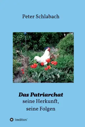 Schlabach |  Das Patriarchat | Buch |  Sack Fachmedien