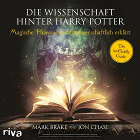 Brake / Chase |  Die Wissenschaft hinter Harry Potter | Sonstiges |  Sack Fachmedien